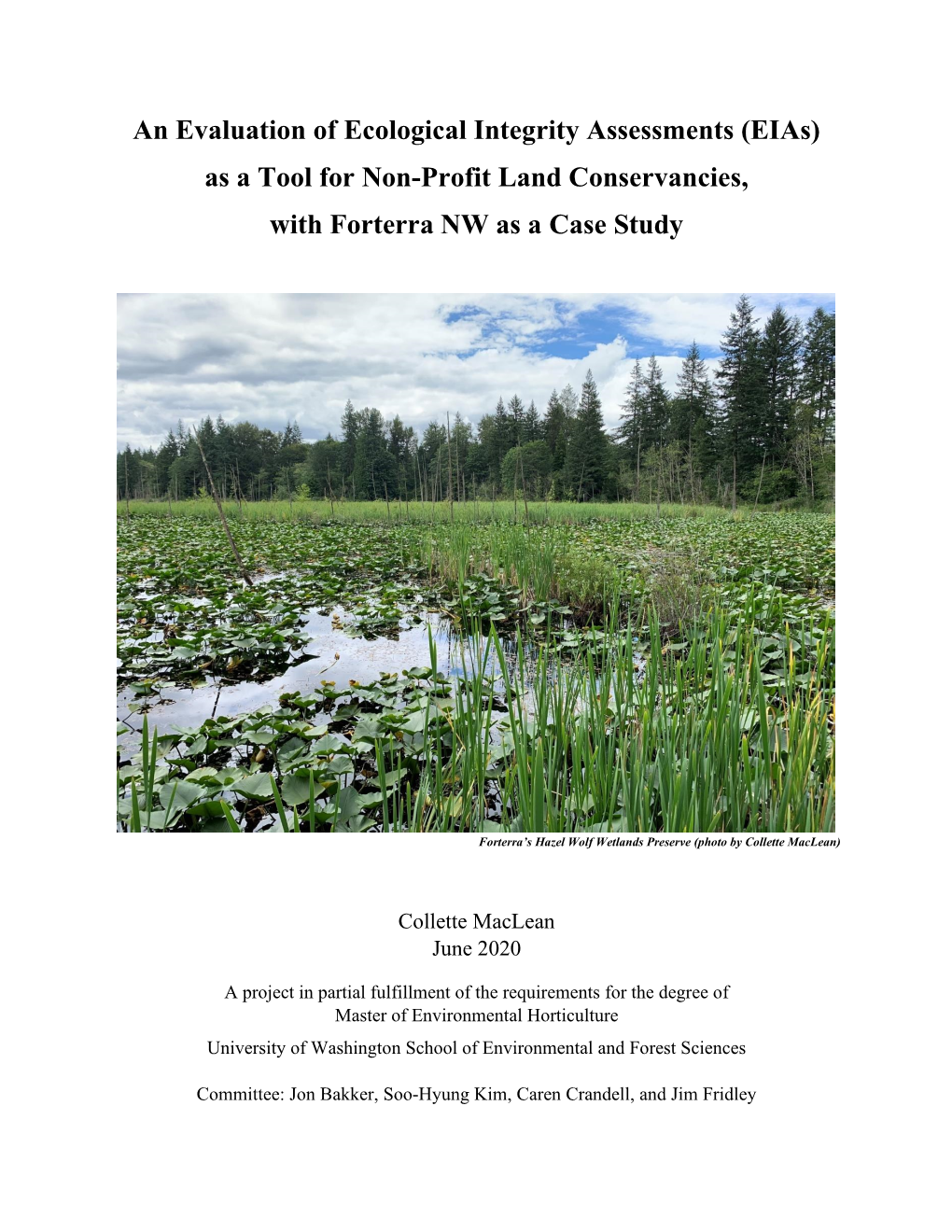 An Evaluation of Ecological Integrity Assessments (Eias) As a Tool for Non-Profit Land Conservancies, with Forterra NW As a Case Study