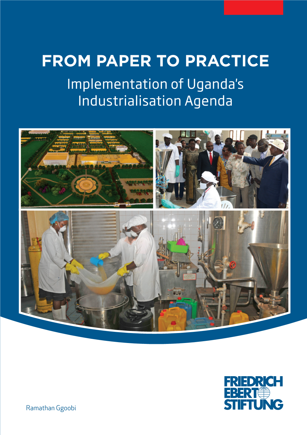 FROM PAPER to PRACTICE: Implementation of Uganda's