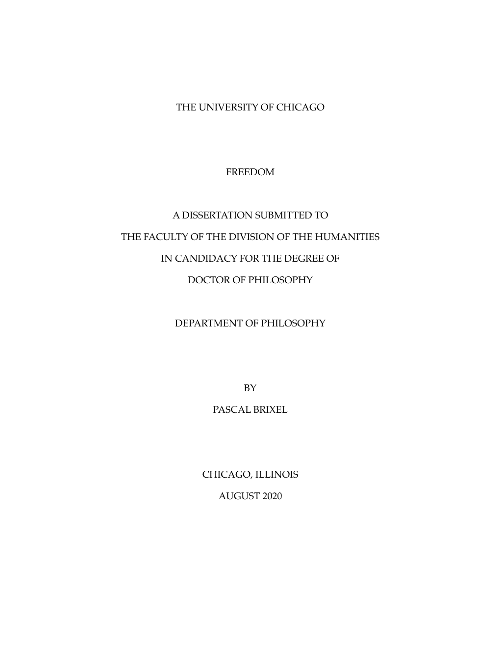 The University of Chicago Freedom a Dissertation