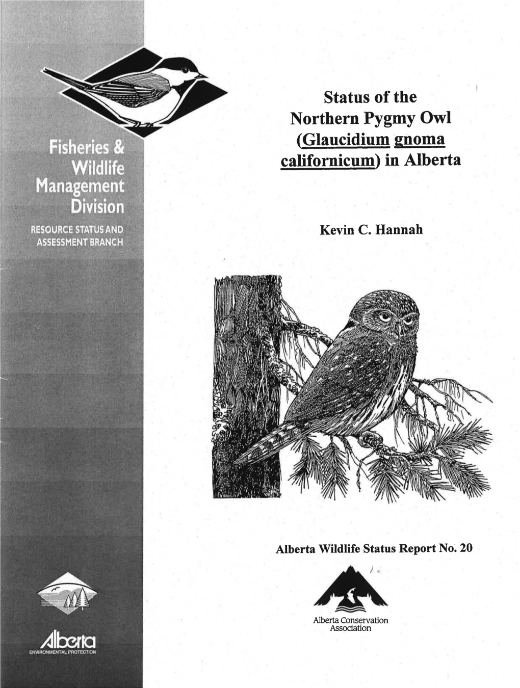 Status of the Northern Pygmy Owl (Glaucidium Gnoma Californicum) in Alberta
