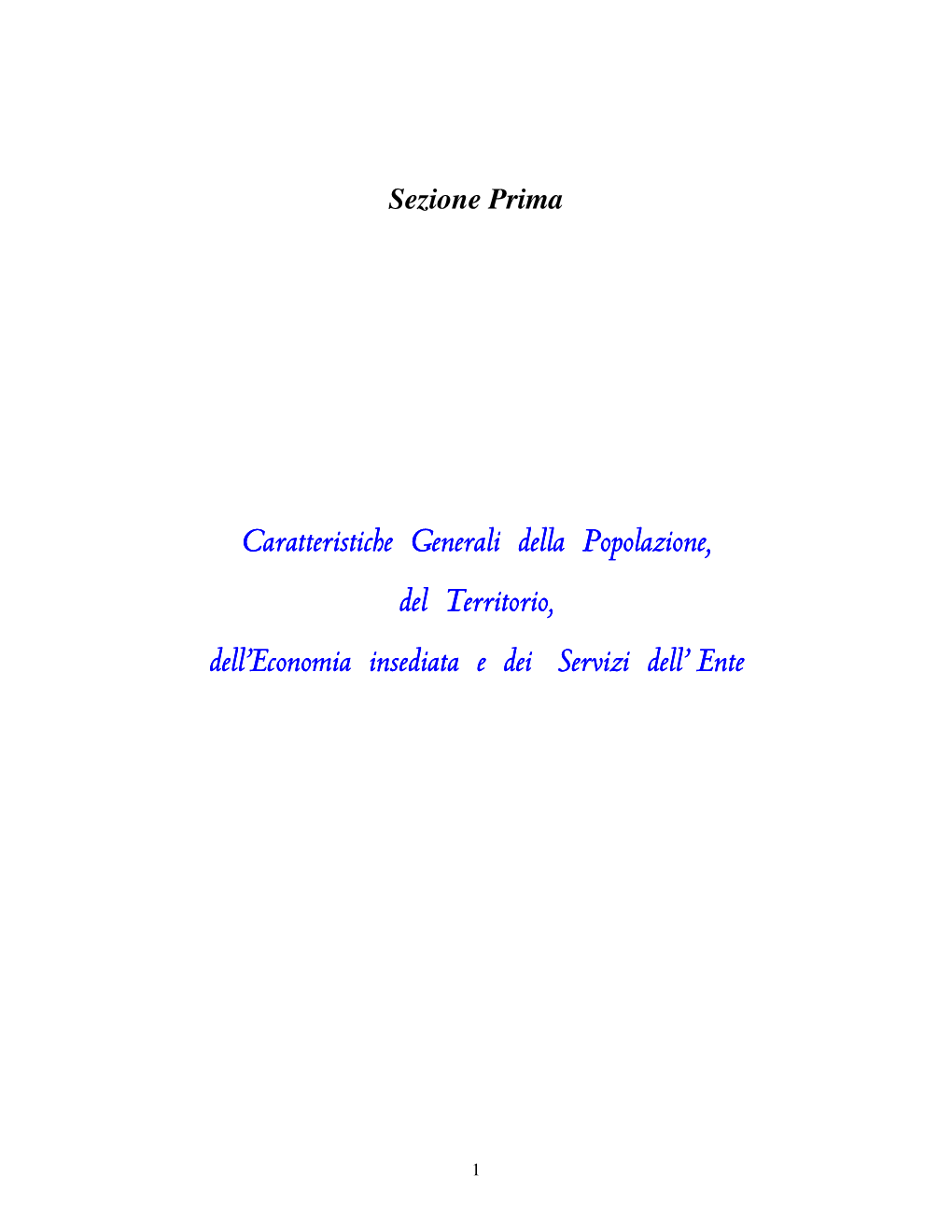 Caratteristiche Generali Della Popolazione, Del Territorio, Dell’Economia Insediata E Dei Servizi Dell’ Ente