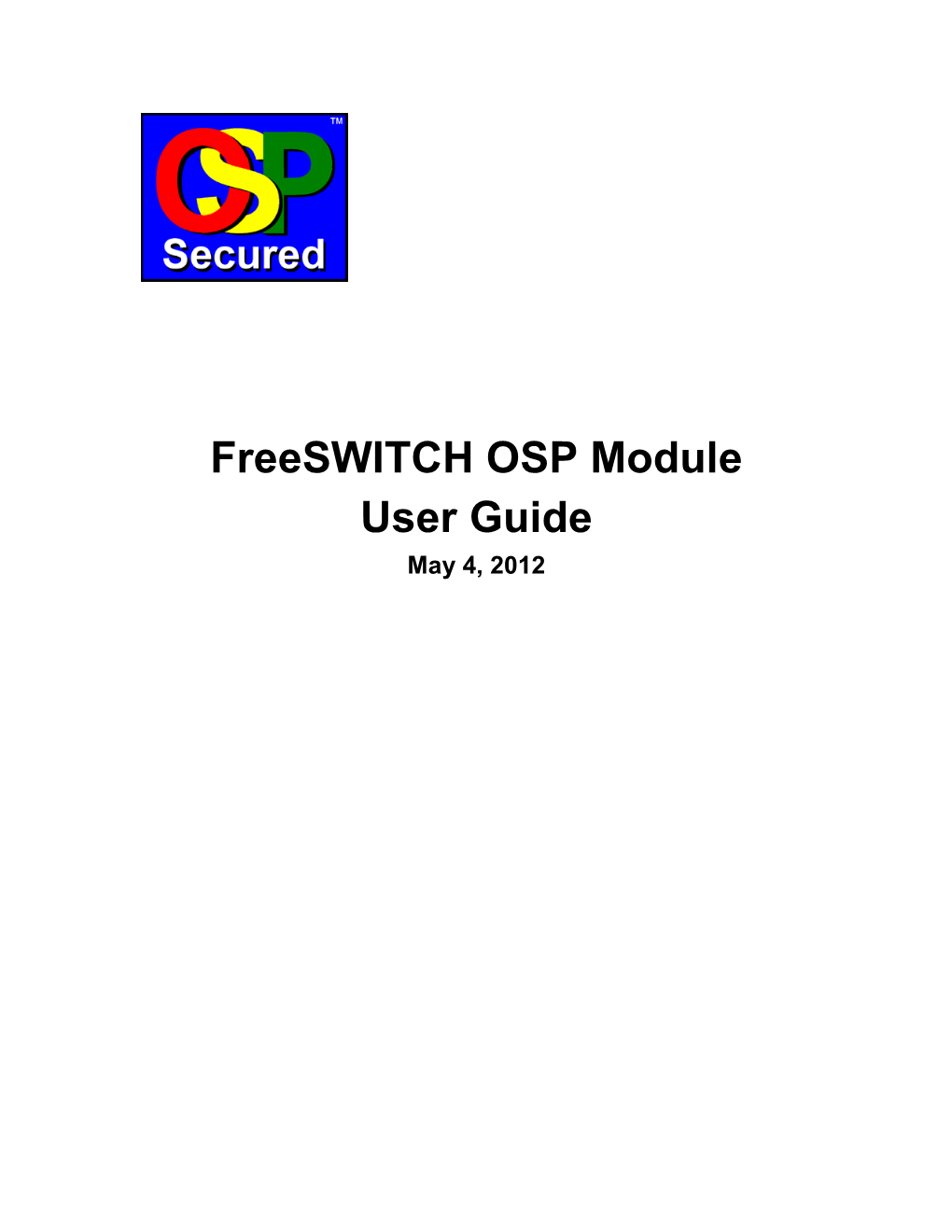 Freeswitch OSP Module User Guide May 4, 2012 Revision History