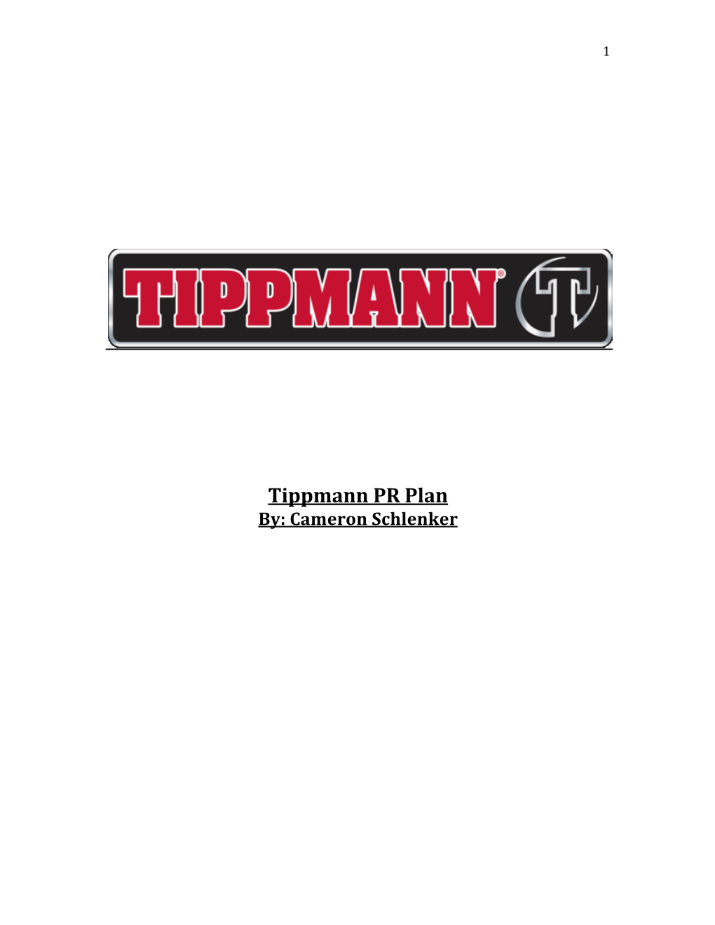 Tippmann PR Plan By: Cameron Schlenker
