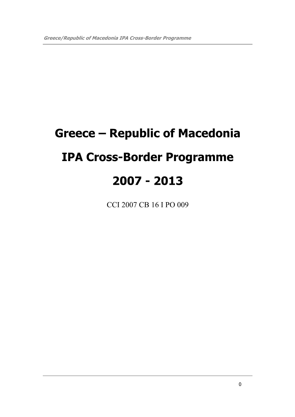 Greece – Republic of Macedonia IPA Cross-Border Programme 2007