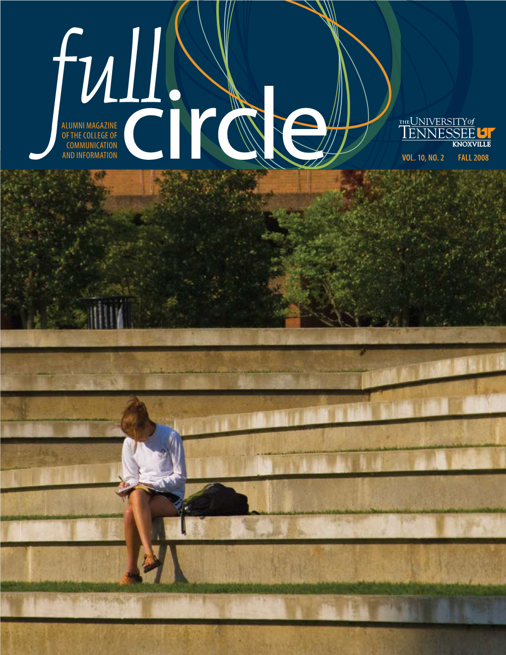 FALL 2008 Full Circle Alumni Magazine of the College of Communication and Information Vol