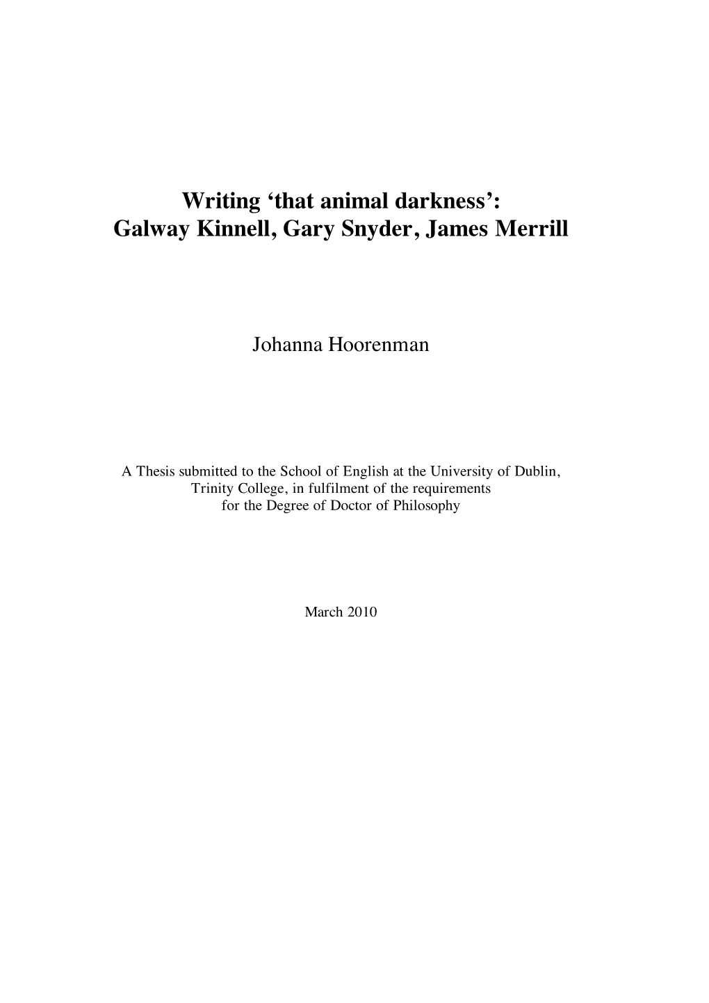 Writing 'That Animal Darkness': Galway Kinnell, Gary Snyder, James Merrill