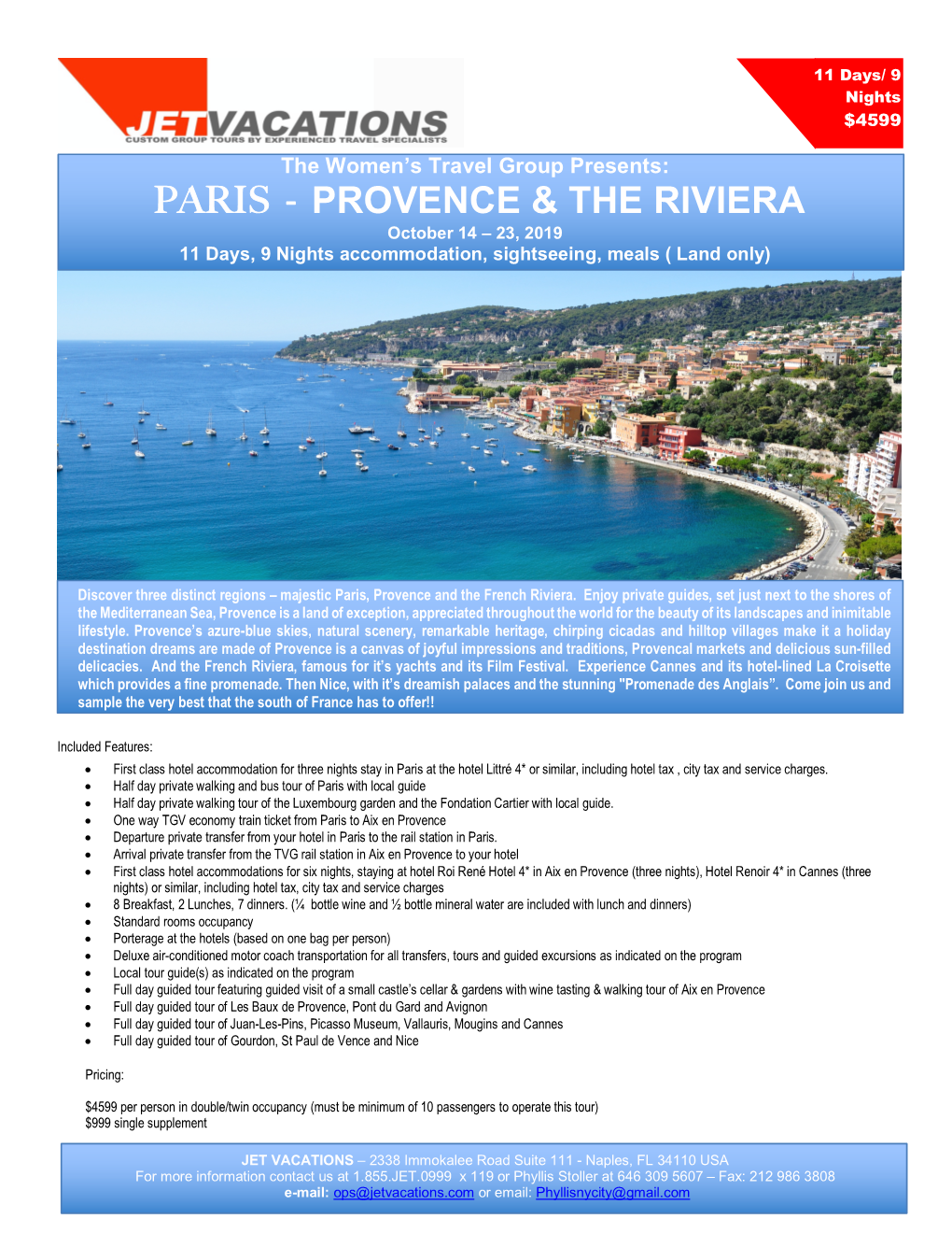 PARIS - PROVENCE & the RIVIERA October 14 – 23, 2019 11 Days, 9 Nights Accommodation, Sightseeing, Meals ( Land Only)