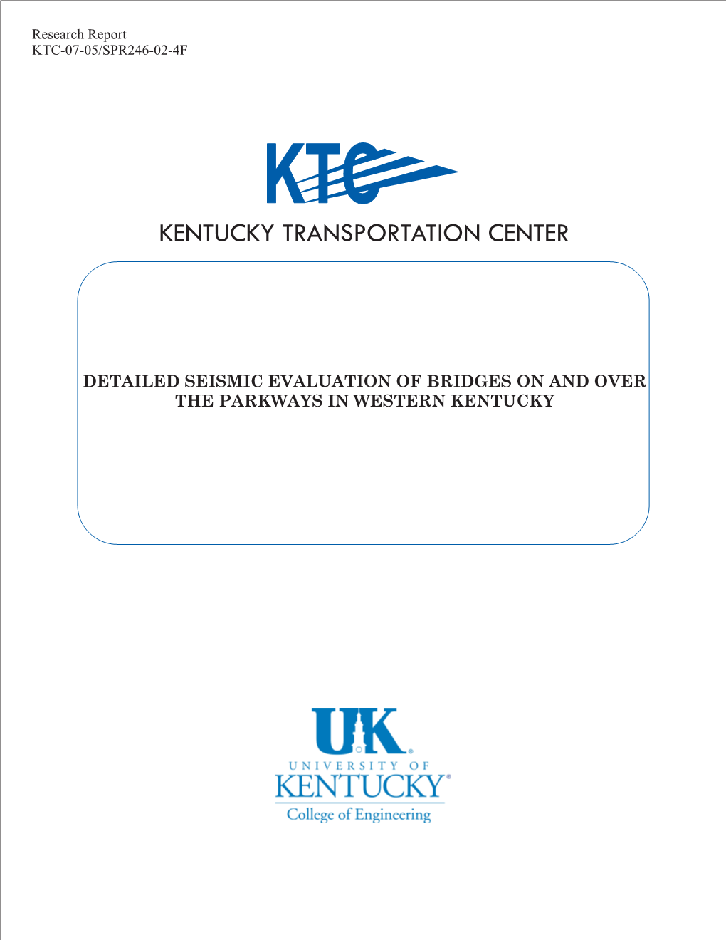 Detailed Seismic Evaluation of Bridges on and Over the Parkways in Western Kentucky Our Mission