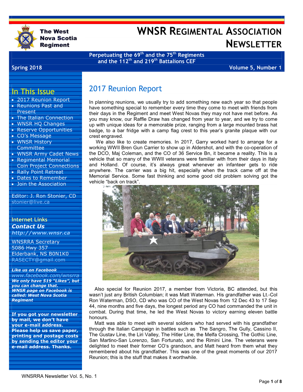 WNSR REGIMENTAL ASSOCIATION NEWSLETTER Perpetuating the 69Th and the 75Th Regiments and the 112Th and 219Th Battalions CEF Spring 2018 Volume 5, Number 1