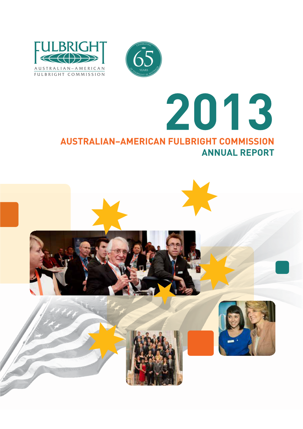 AUSTRALIAN–AMERICAN FULBRIGHT COMMISSION ANNUAL REPORT Board of Directors
