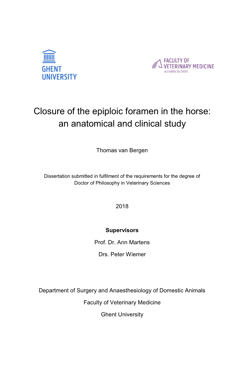 Closure of the Epiploic Foramen in the Horse: an Anatomical and Clinical Study.” 3URPRWRU3URI'U$0DUWHQVDQG'UV3:LHPHU