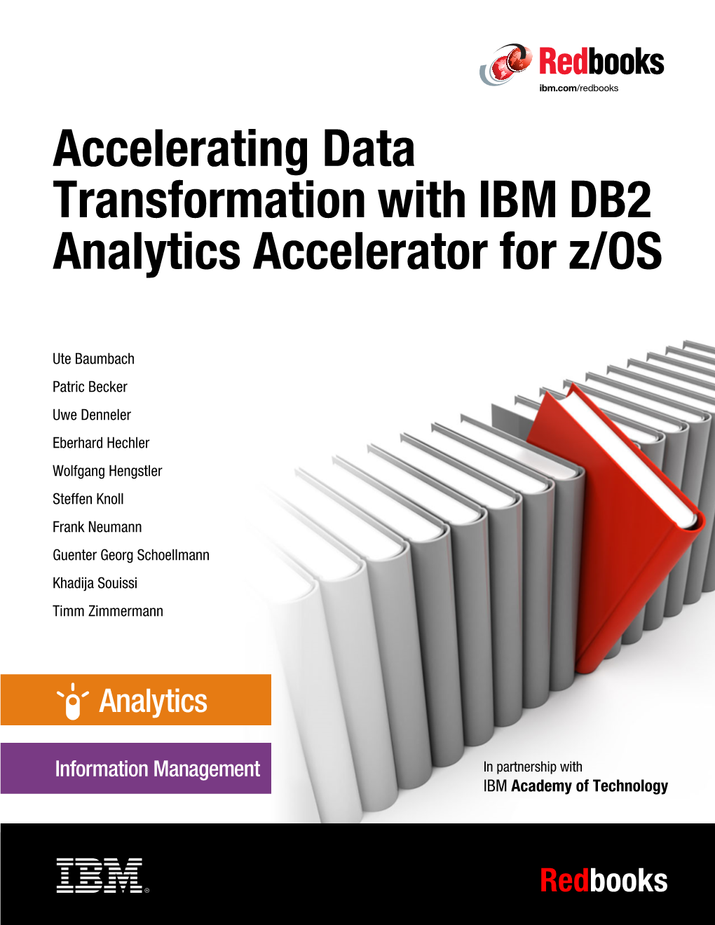 Accelerating Data Transformation with IBM DB2 Analytics Accelerator for Z/OS