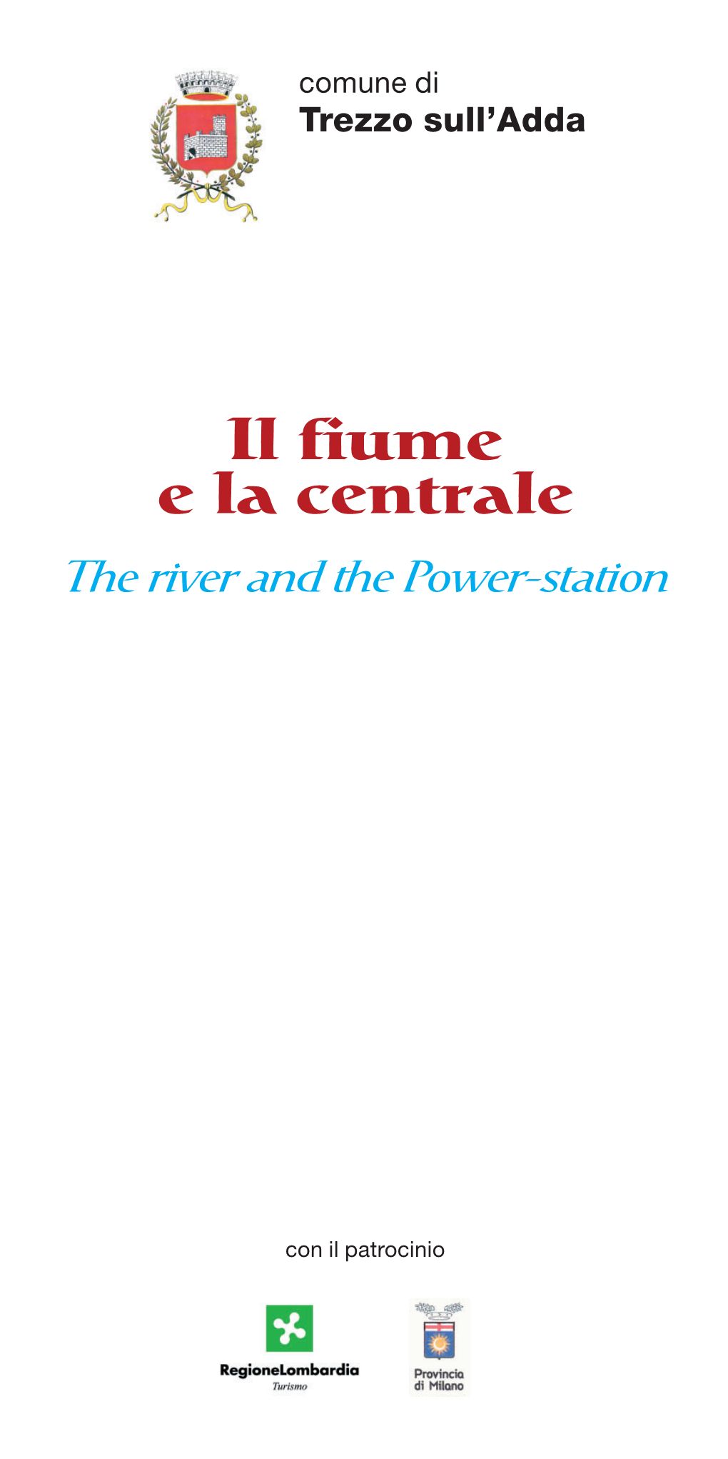 Il Fiume E La Centrale the River and the Power-Station
