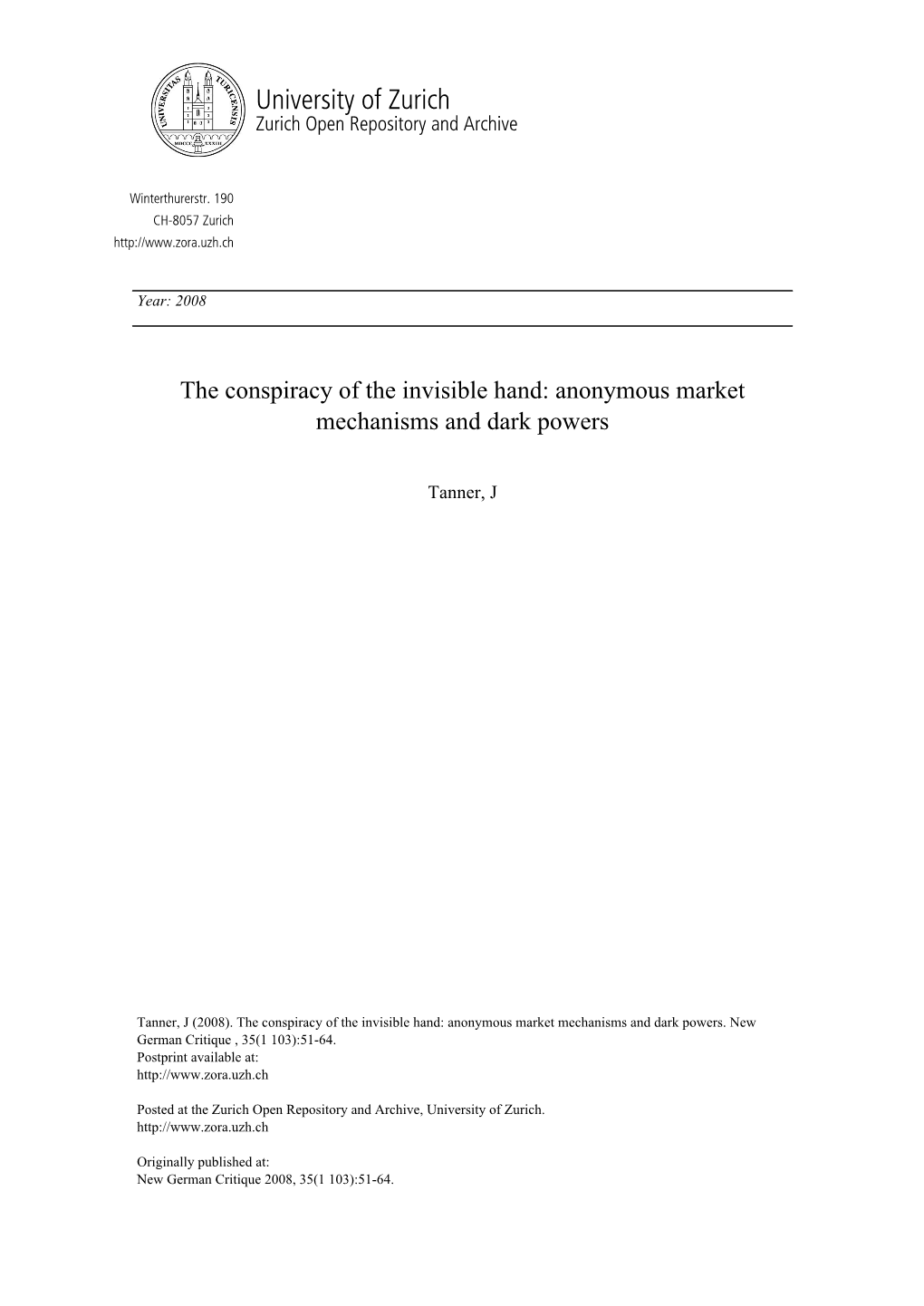 The Conspiracy of the Invisible Hand: Anonymous Market Mechanisms and Dark Powers