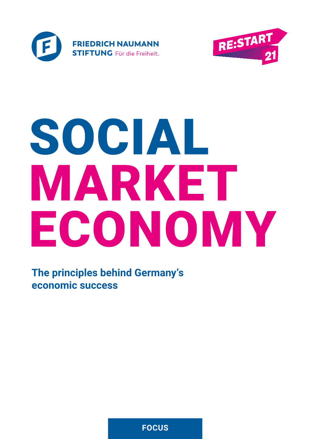 SOCIAL MARKET ECONOMY the Principles Behind Germany’S Economic Success