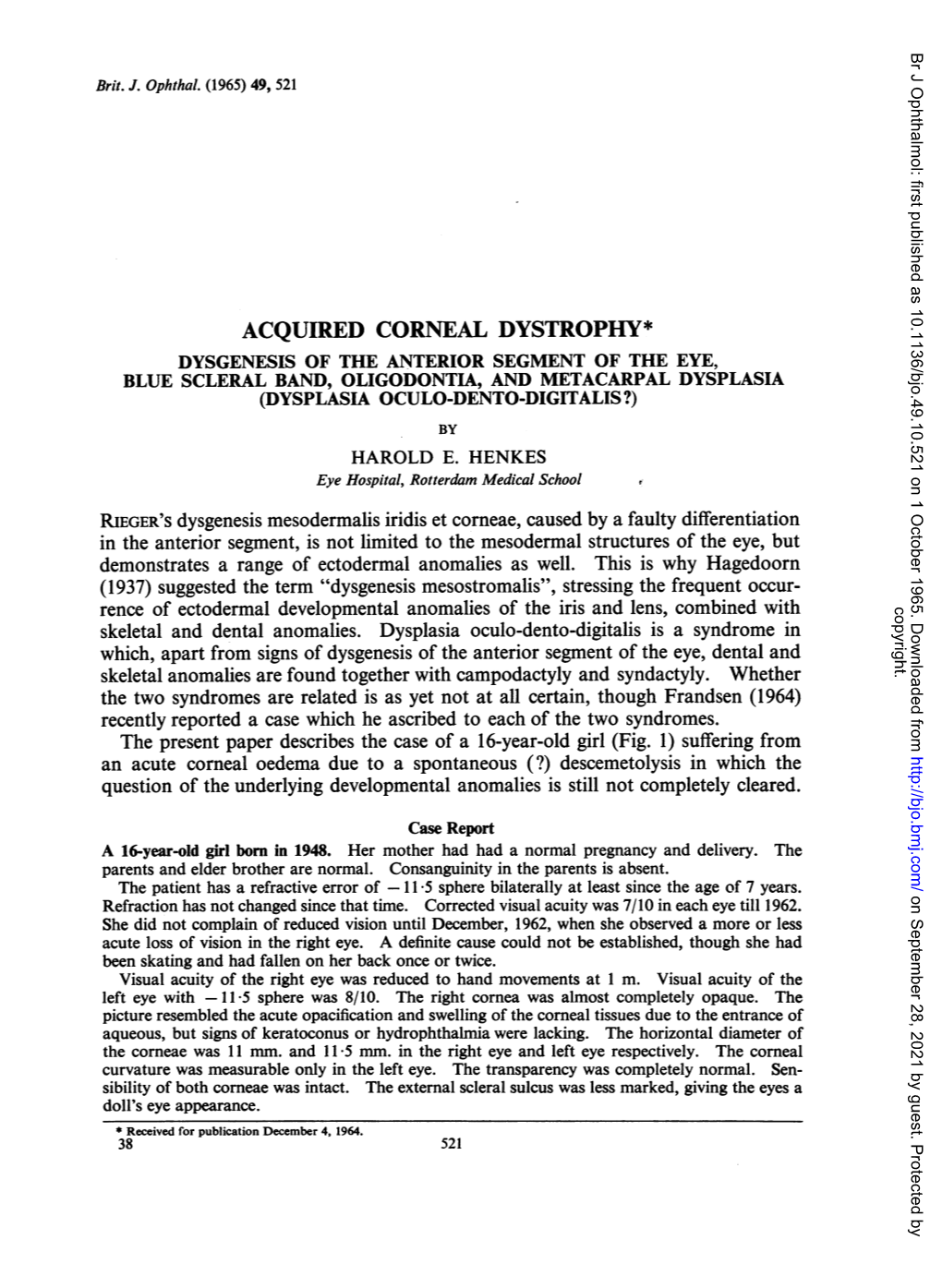 Acquired Corneal Dystrophy*