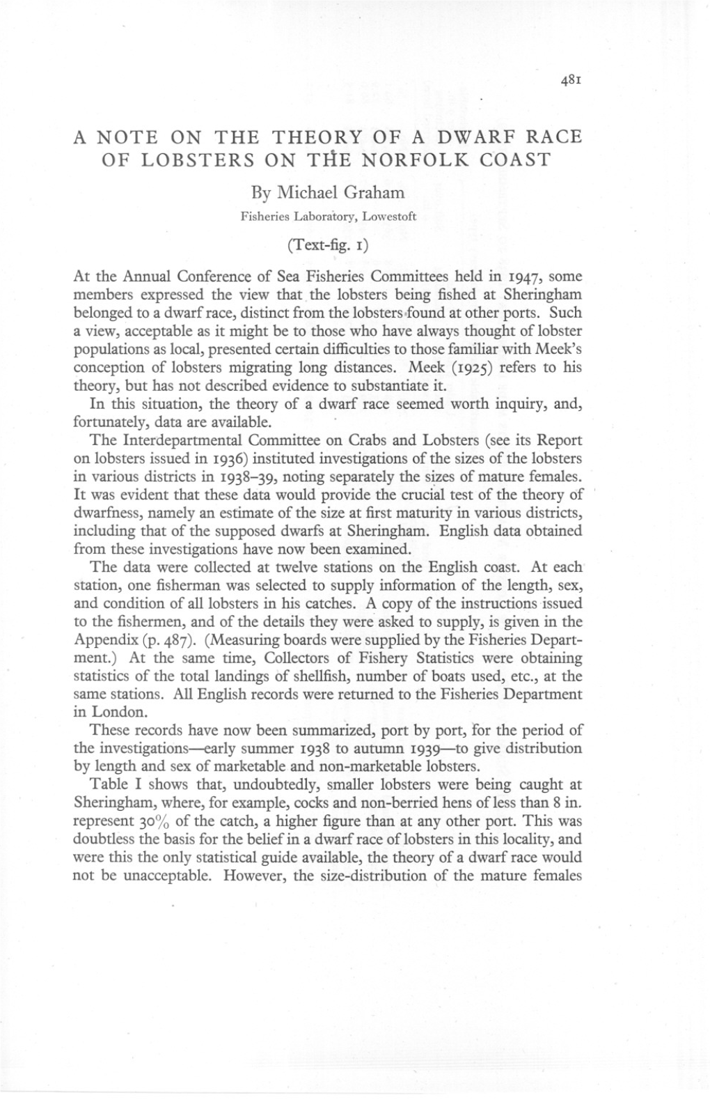 A NOTE on the THEORY of a DWARF RACE of LOBSTERS on the NORFOLK COAST by Michael Graham Fisheries Laboratory, Lowestoft