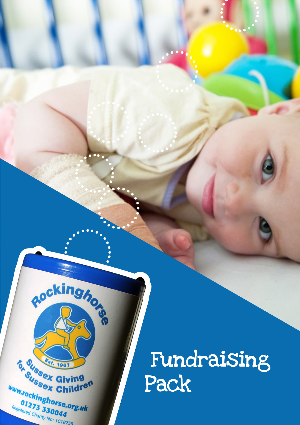 Fundraising Pack About Us Rockinghorse Is a Brighton-Based Charity Which Has Been Supporting Sick Children in Sussex for Over 50 Years