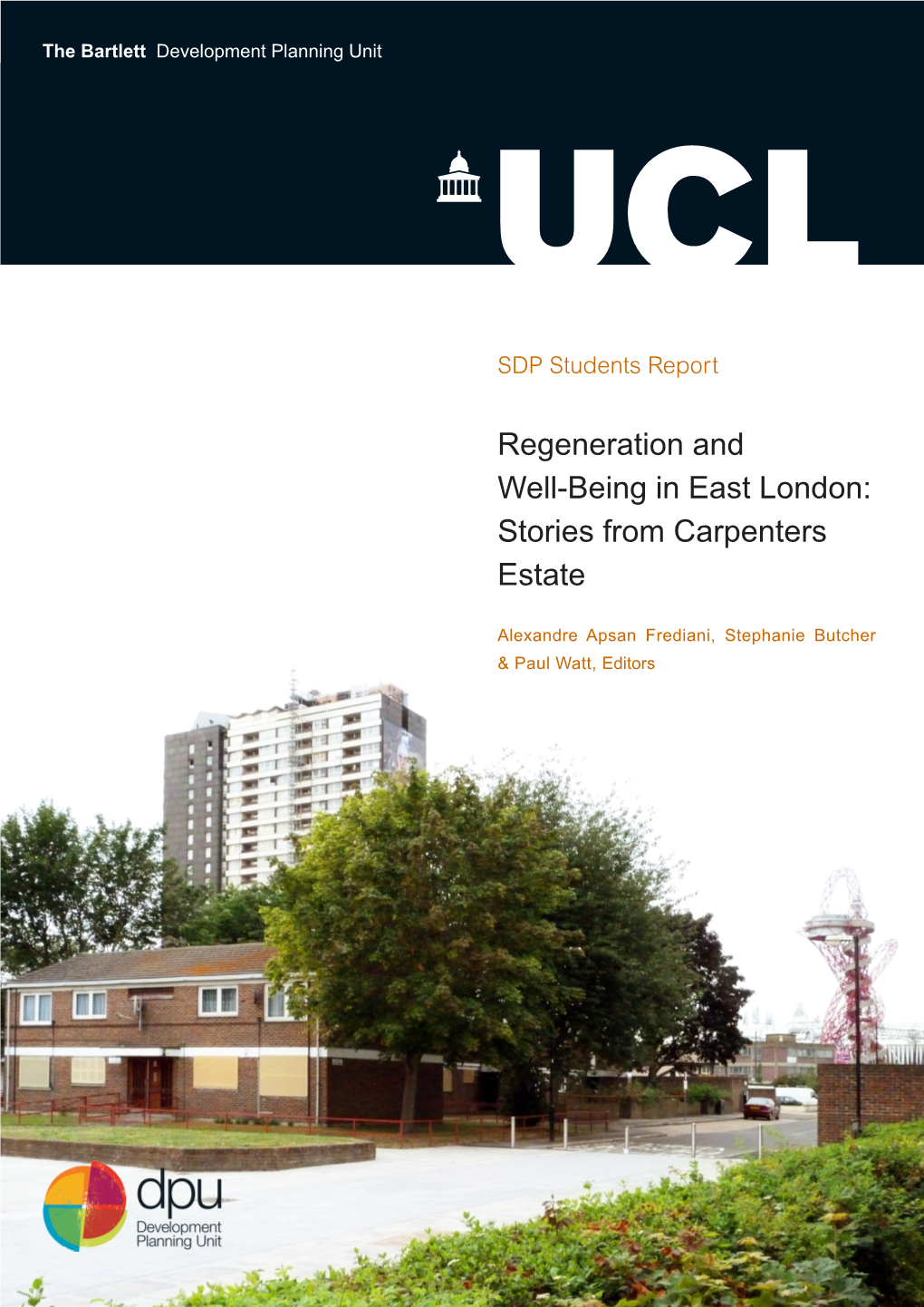 Regeneration and Well-Being in East London: Stories from Carpenters Estate