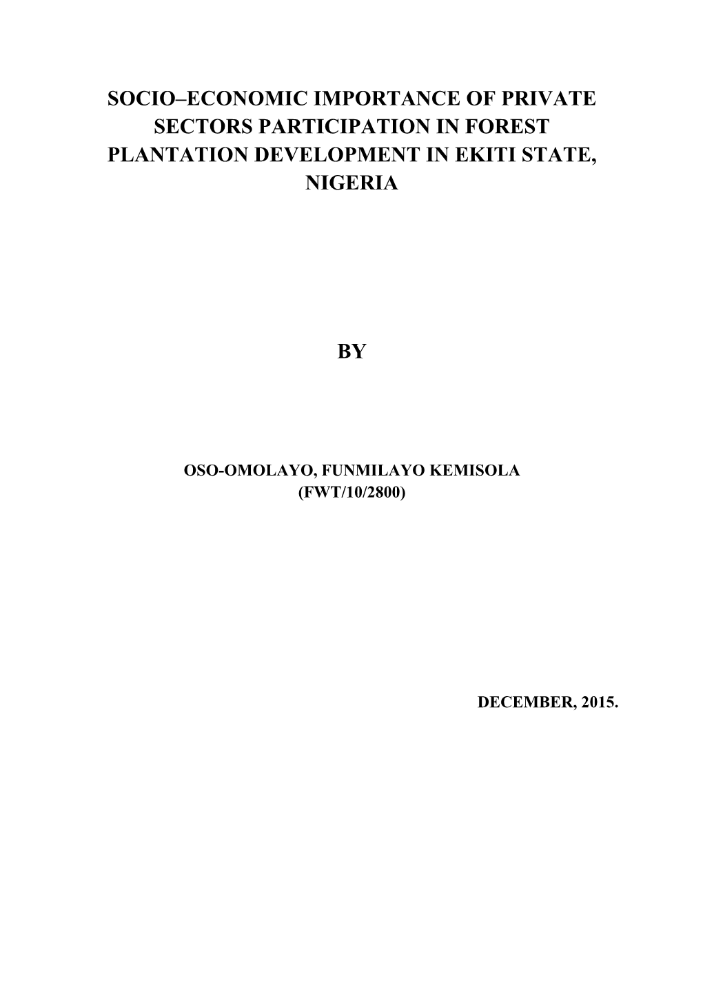 Socio–Economic Importance of Private Sectors Participation in Forest Plantation Development in Ekiti State, Nigeria By