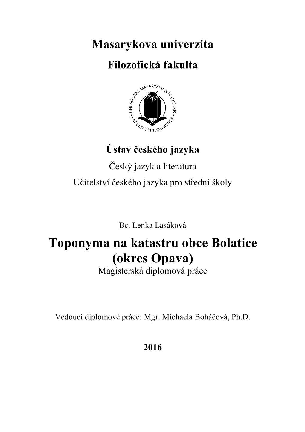 Toponyma Na Katastru Obce Bolatice (Okres Opava) Magisterská Diplomová Práce