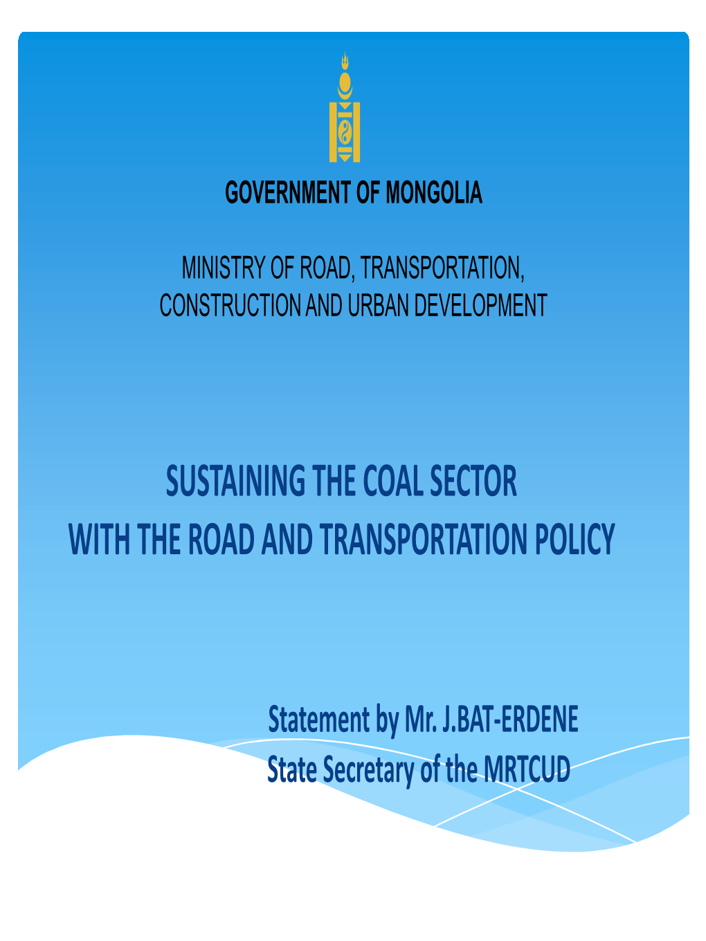 Sustaining the Coal Sector with the Road and Transportation Policy