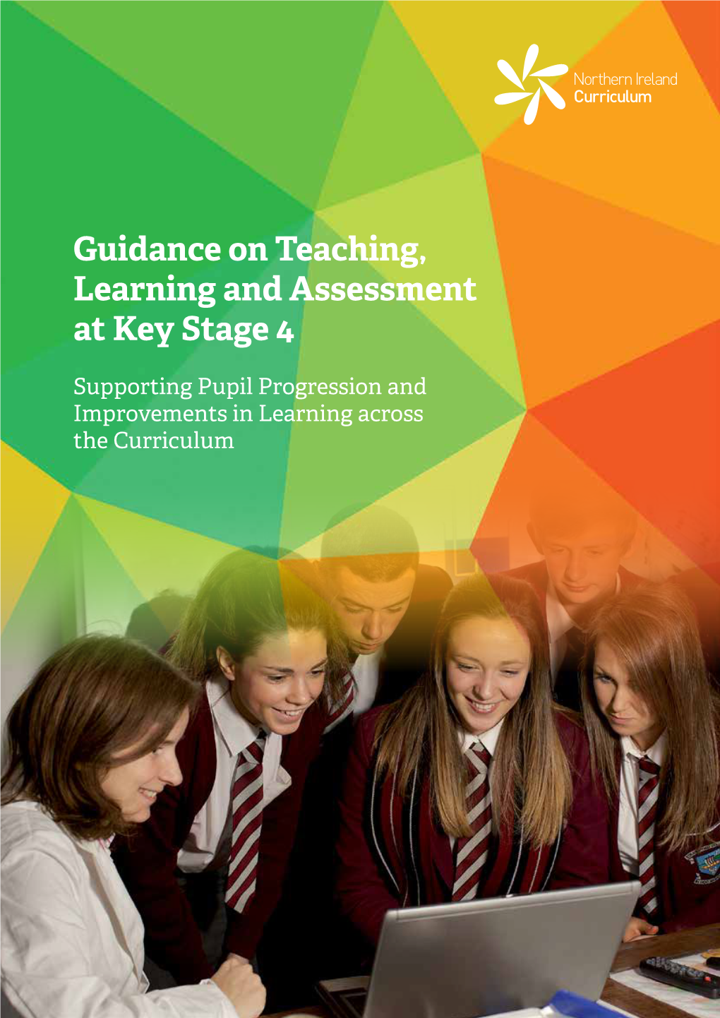 Guidance on Teaching, Learning and Assessment at Key Stage 4