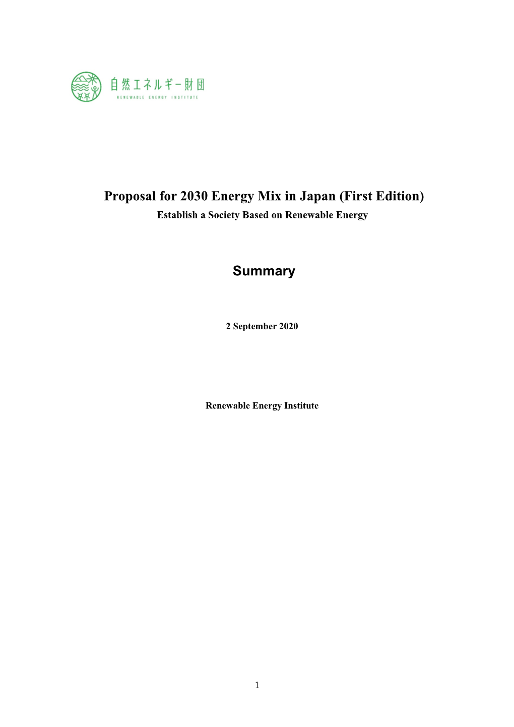 Proposal for 2030 Energy Mix in Japan (First Edition) Establish a Society Based on Renewable Energy