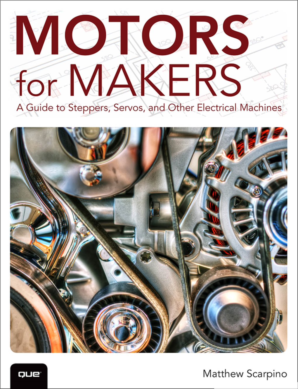 Motors for Makers: a Guide to Steppers, Servos, And