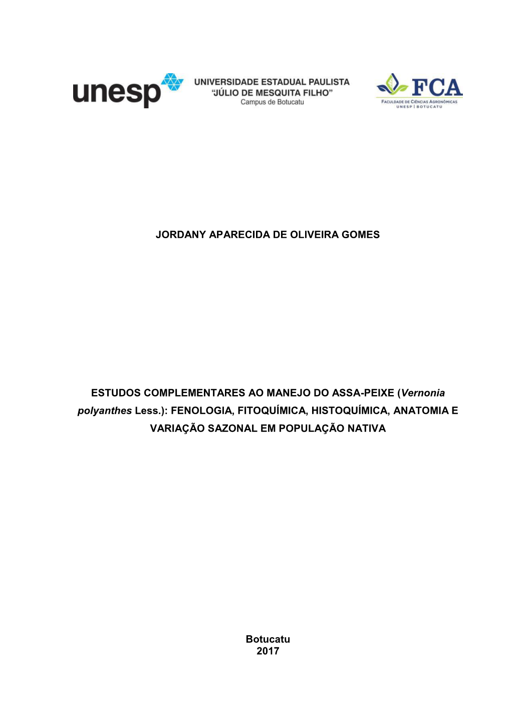 (Vernonia Polyanthes Less.): FENOLOGIA, FITOQUÍMICA, HISTOQUÍMICA, ANATOMIA E VARIAÇÃO SAZONAL EM POPULAÇÃO NATIVA