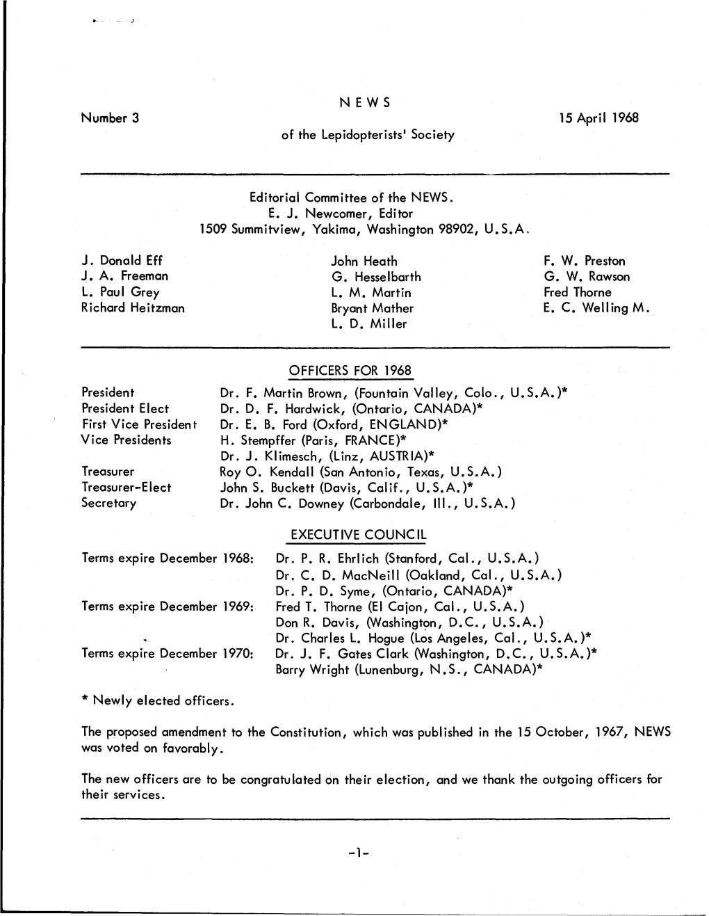 Number 3 NEWS 15 April 1968 of the Lepidopterists' Society Editorial Committee of the NEWS. E. J. Newcomer, Editor 1509 Summitvi