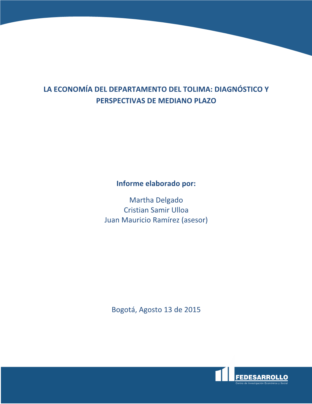 La Economía Del Departamento Del Tolima: Diagnóstico Y Perspectivas De Mediano Plazo