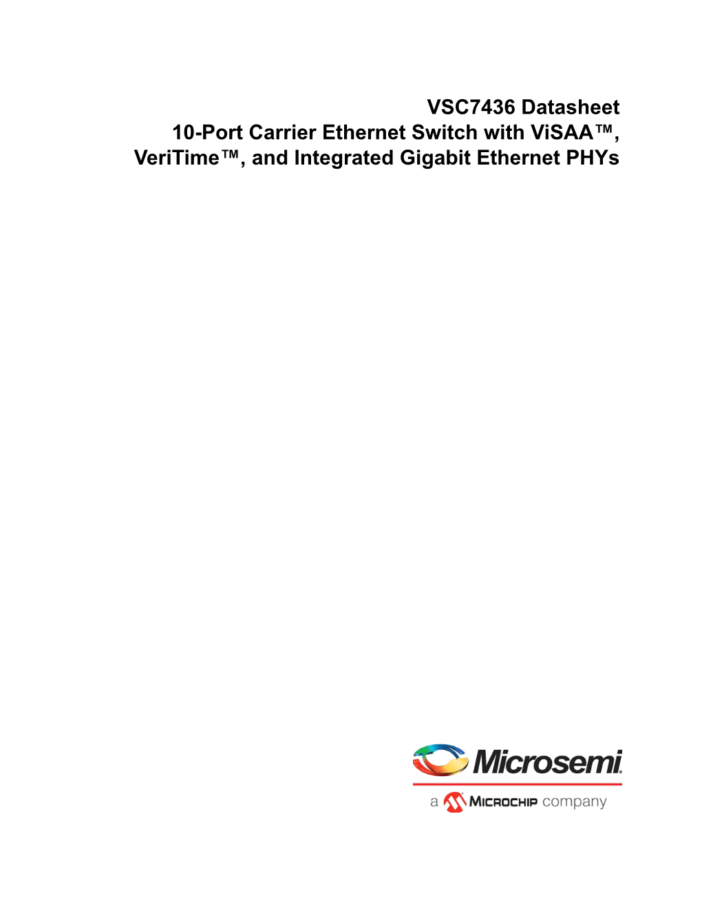 VSC7436 Datasheet 10-Port Carrier Ethernet Switch with Visaa