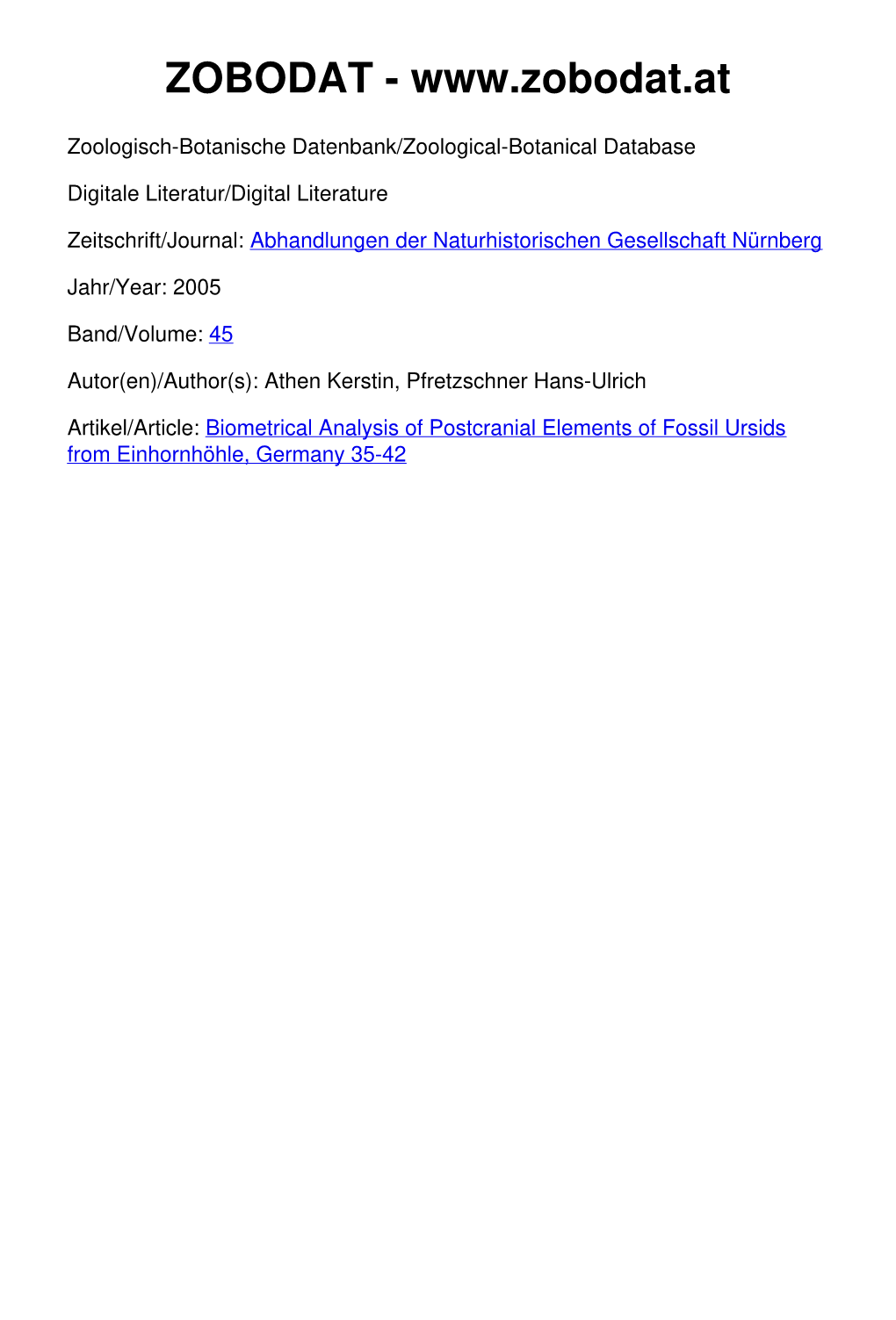 Biometrical Analysis of Postcranial Elements of Fossil Ursids from Einhornhöhle, Germany 35-42 © Naturhistorische Gesellschaft Nürnberg E.V.Download