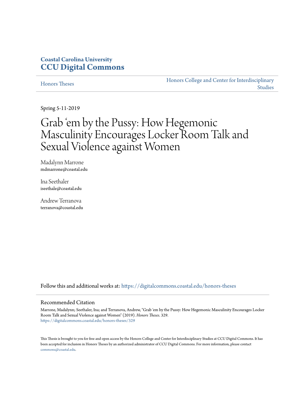 Em by the Pussy: How Hegemonic Masculinity Encourages Locker Room Talk and Sexual Violence Against Women Madalynn Marrone Mdmarrone@Coastal.Edu