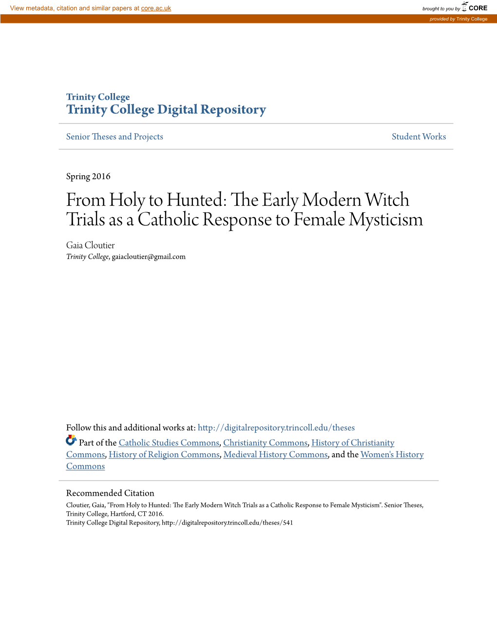 From Holy to Hunted: the Early Modern Witch Trials As a Catholic Response to Female Mysticism"