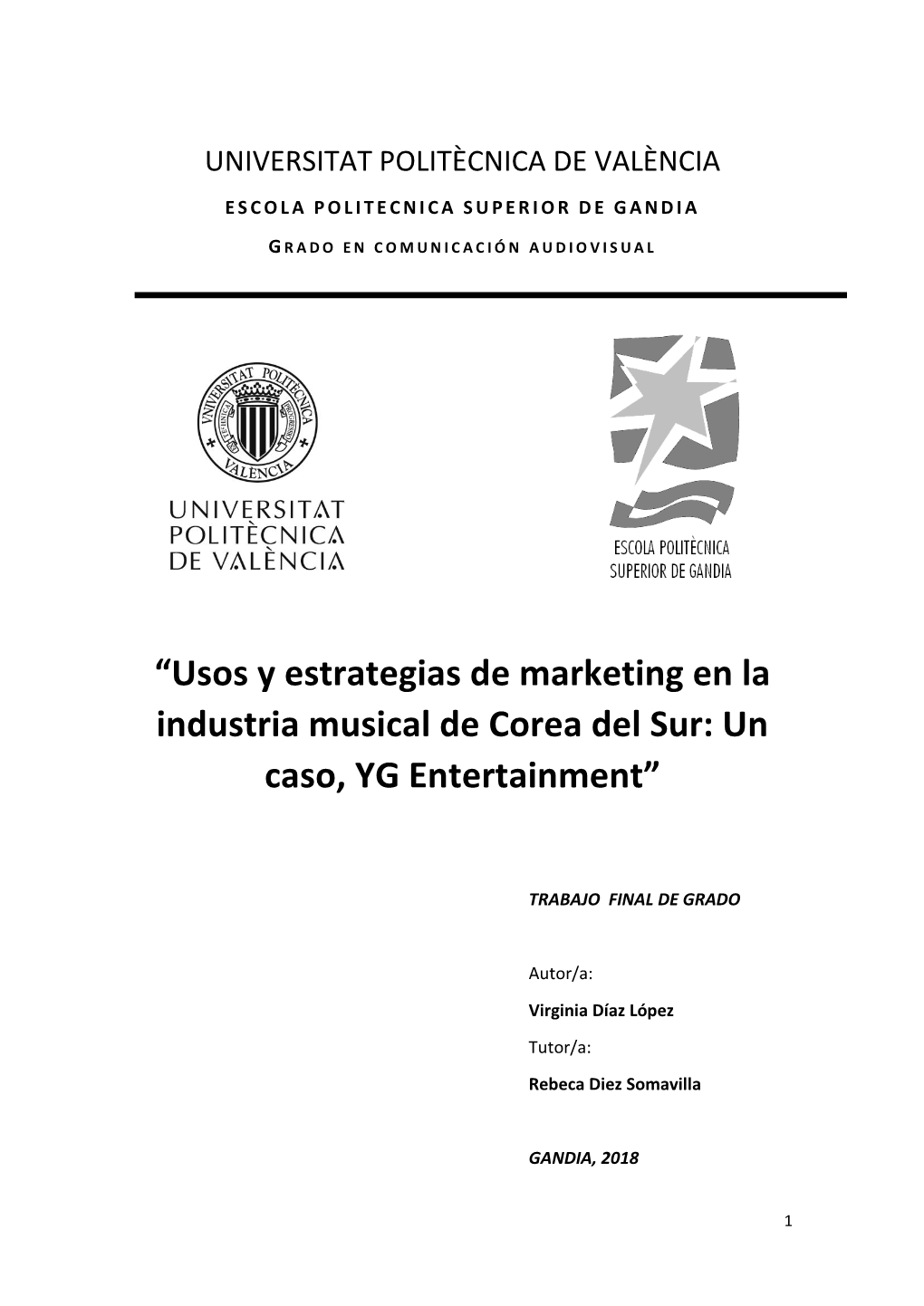 Usos Y Estrategias De Marketing En La Industria Musical De Corea Del Sur: Un Caso, YG Entertainment”