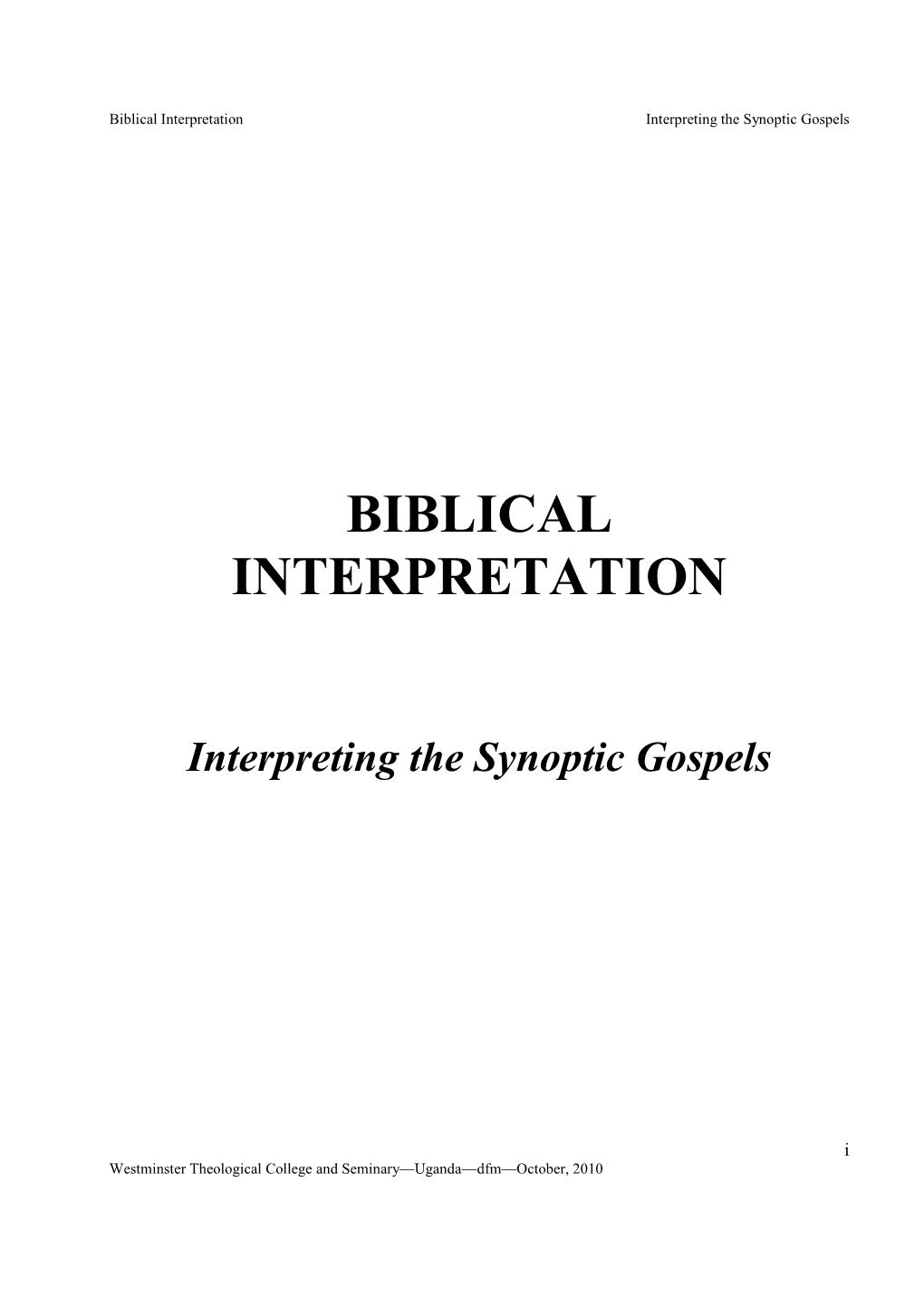 Biblical Interpretation Interpreting the Synoptic Gospels