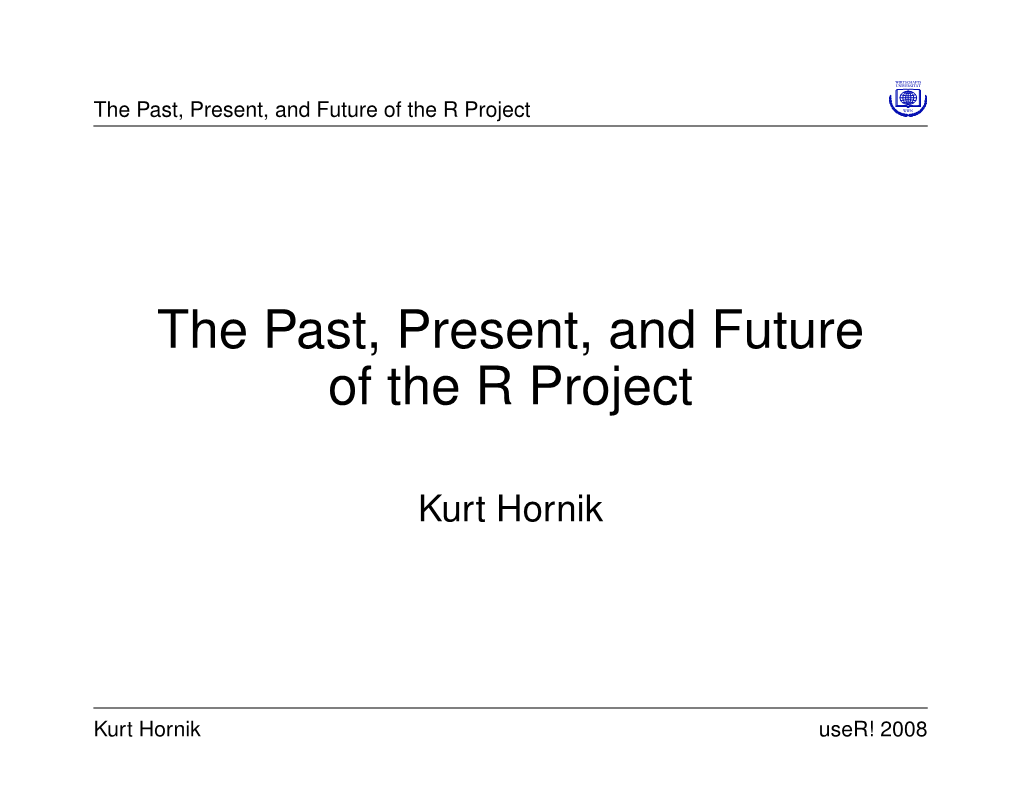 The Past, Present, and Future of the R Project