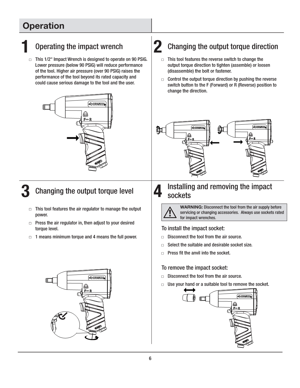 1 Operating the Impact Wrench 2 Changing the Output Torque Direction □□ This 1/2" Impact Wrench Is Designed to Operate on 90 PSIG