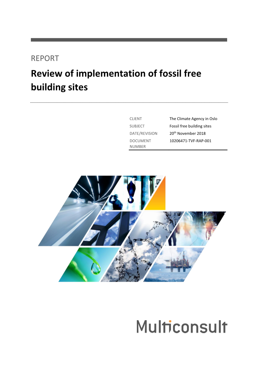 Review of Implementation of Fossil Free Building Sites