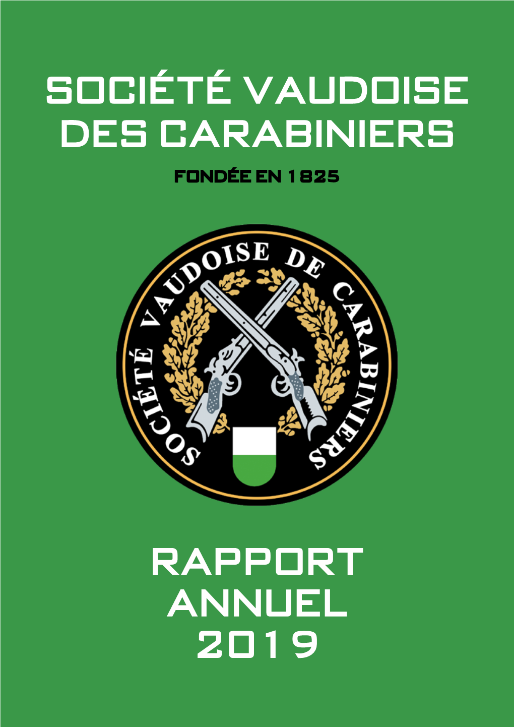 Société Vaudoise Des Carabiniers Rapport Annuel 2019