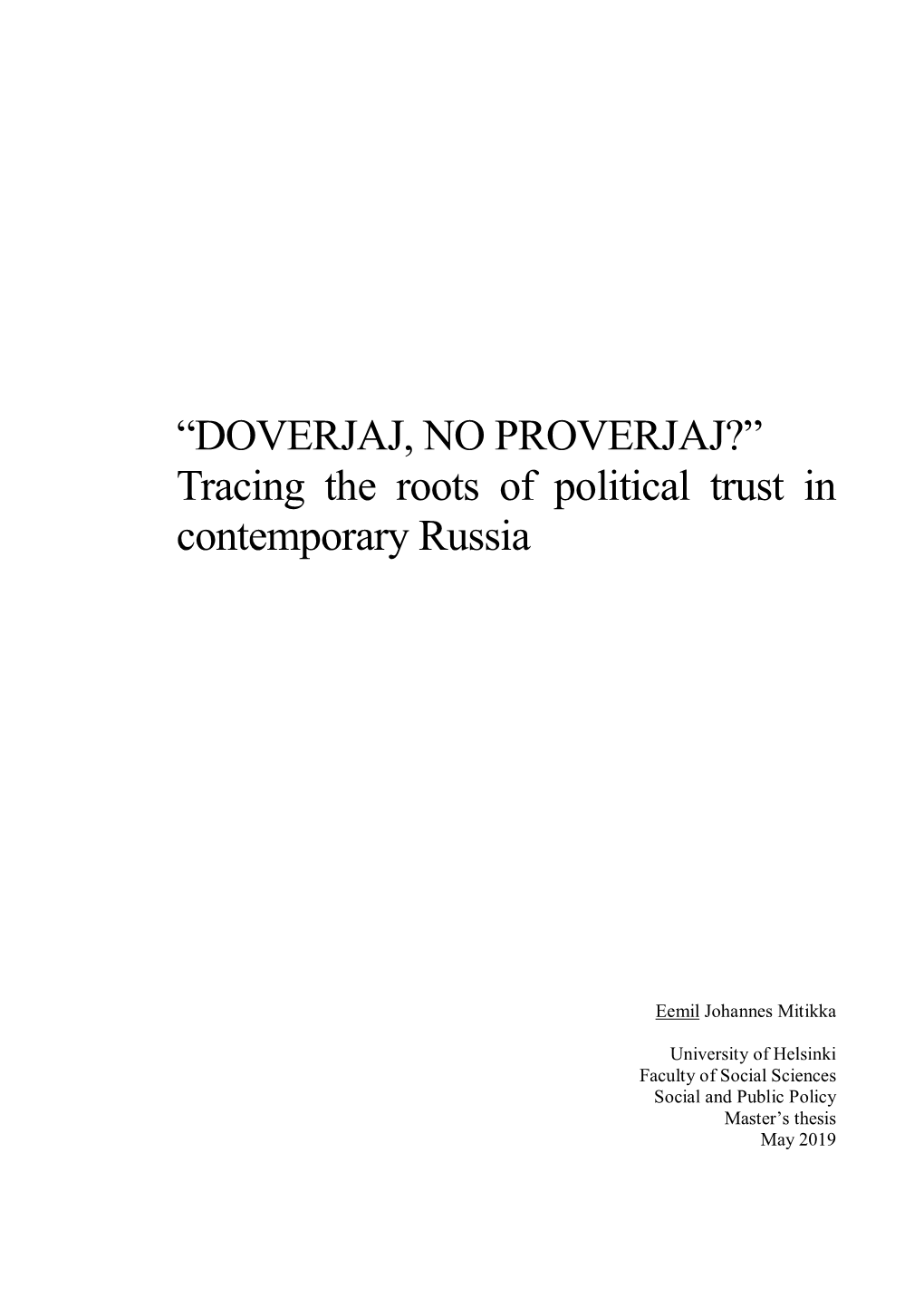 “DOVERJAJ, NO PROVERJAJ?” Tracing the Roots of Political Trust in Contemporary Russia