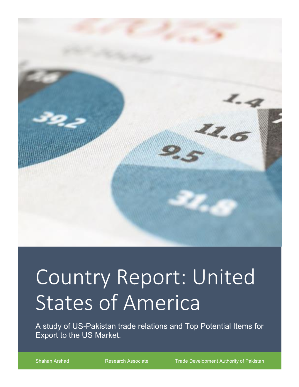 Country Report: United States of America a Study of US-Pakistan Trade Relations and Top Potential Items for Export to the US Market