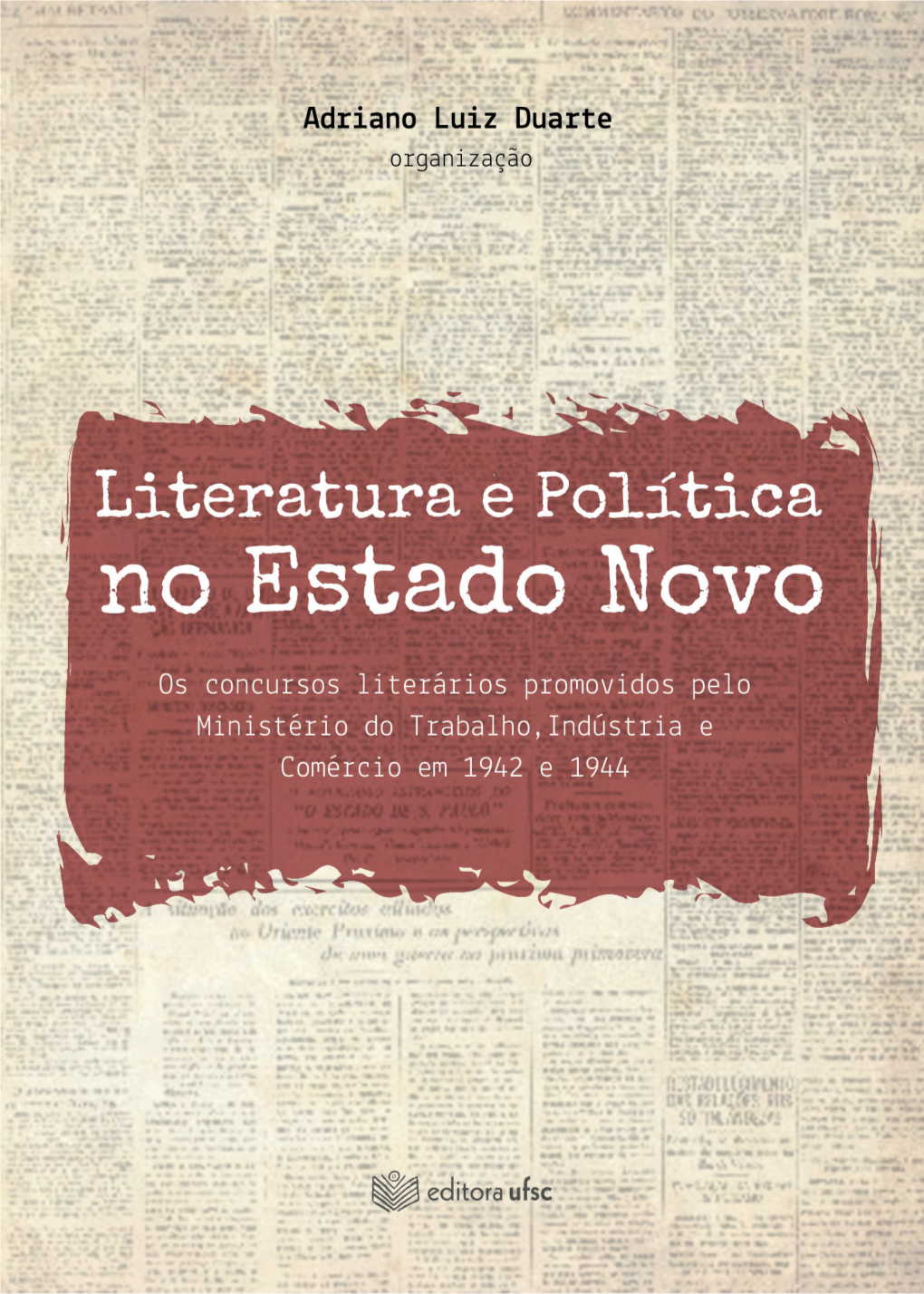 Literatura E Política No Estado Novo Universidade Federal De Santa Catarina