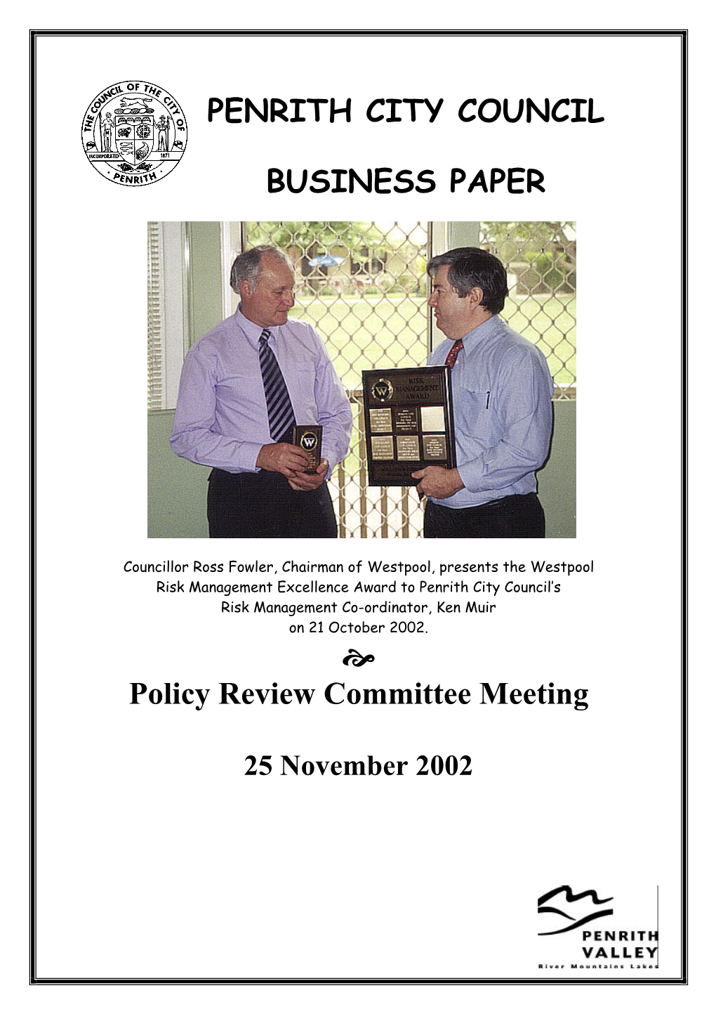 25 November 2002 Penrith City Council ______A COUNCIL COMMITTED to PROVIDING the HIGHEST QUALITY SERVICE to ITS CUSTOMERS