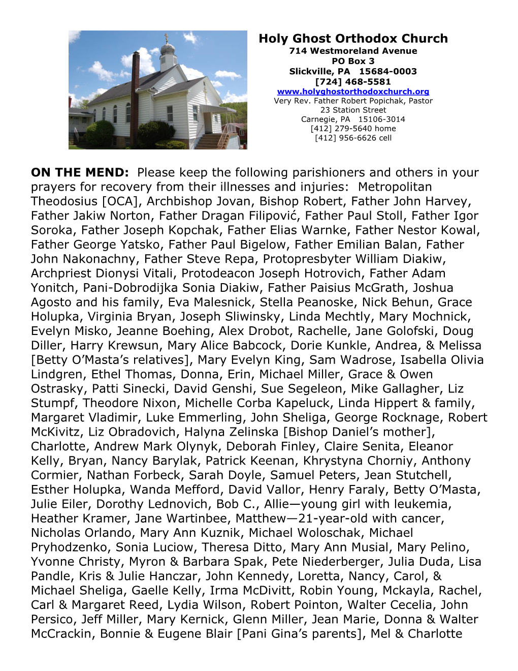 Please Keep the Following Parishioners and Others in Your Prayers for Recovery From