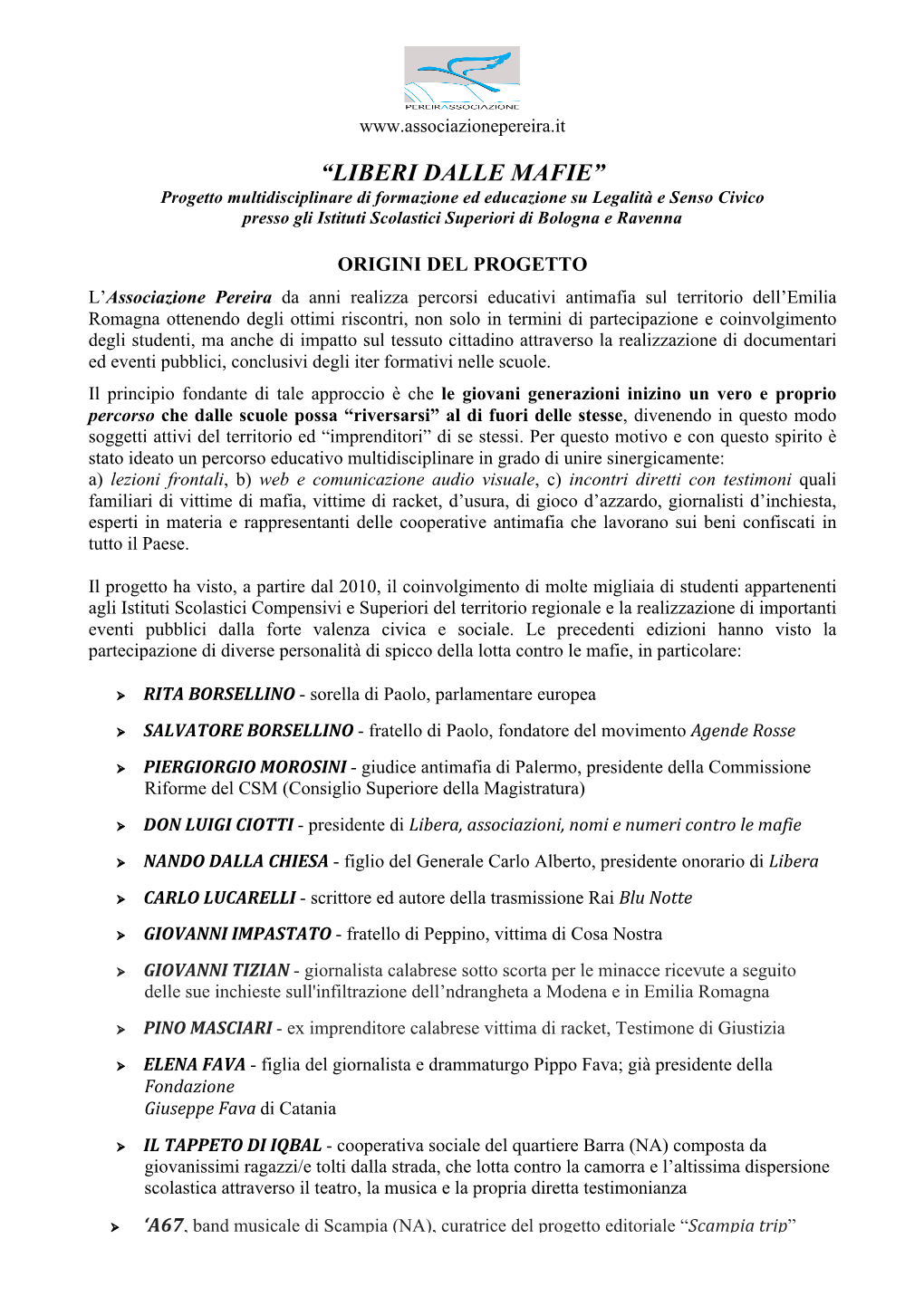 “LIBERI DALLE MAFIE” Progetto Multidisciplinare Di Formazione Ed Educazione Su Legalità E Senso Civico Presso Gli Istituti Scolastici Superiori Di Bologna E Ravenna