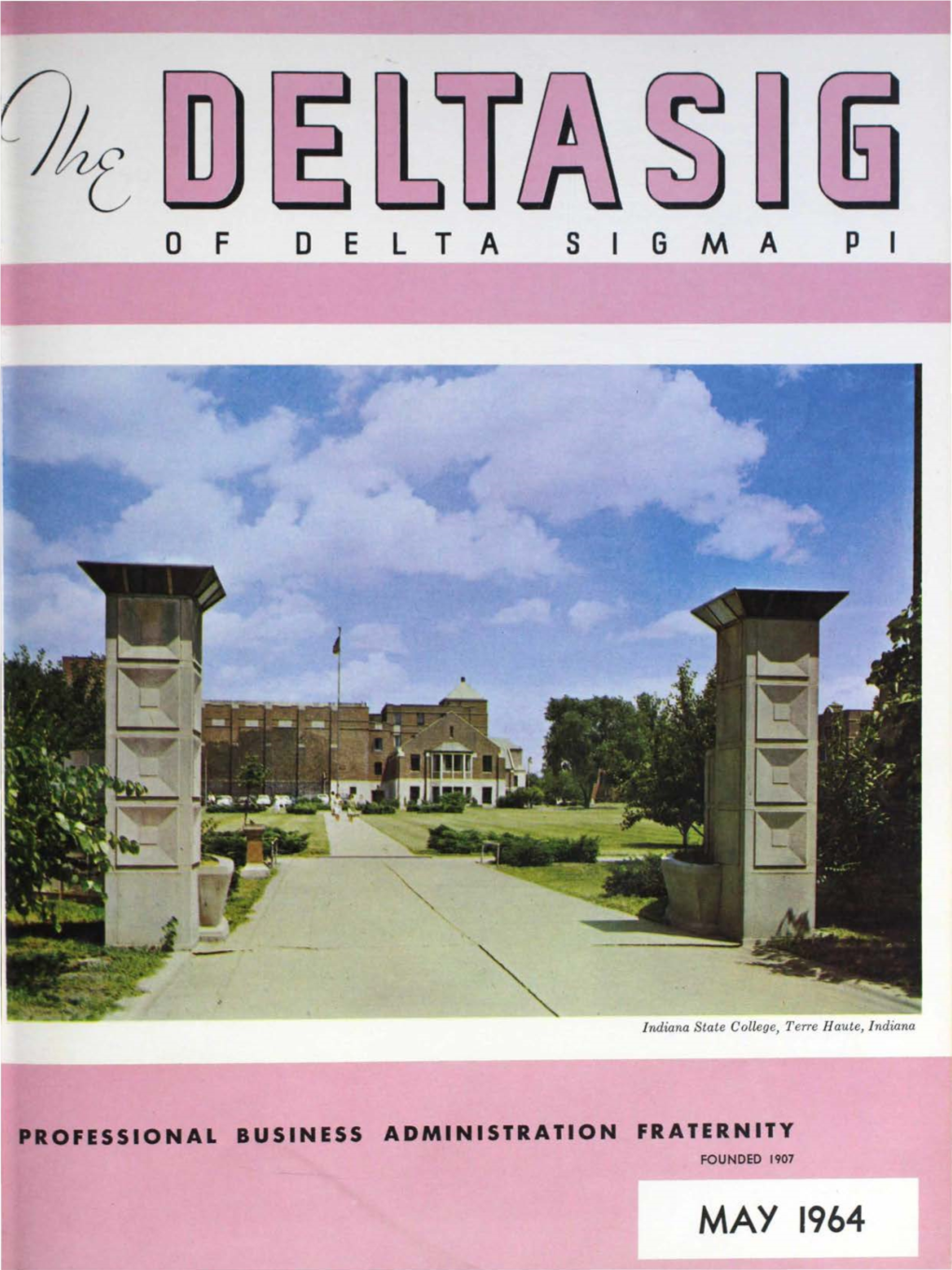 MAY 1964 the International Fraternity of Delta Sigma Pi