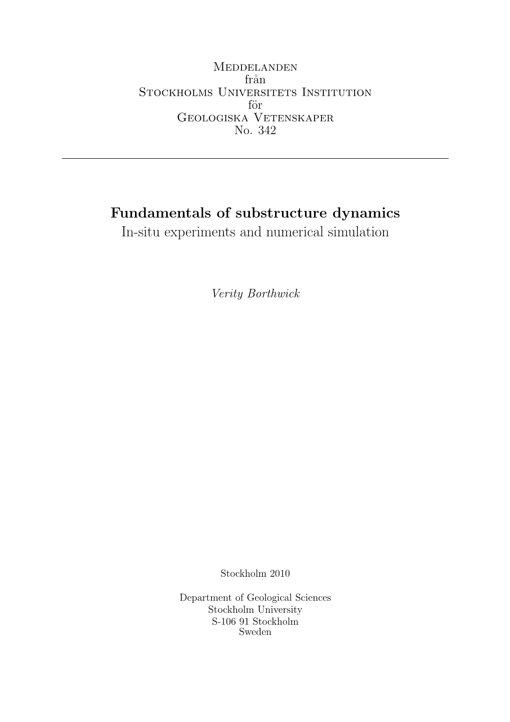 Fundamentals of Substructure Dynamics In-Situ Experiments and Numerical Simulation